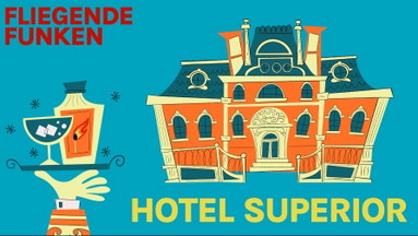 HOTEL SUPERIOR Fliegende Funken Improtheater Festival Show 3 (English)