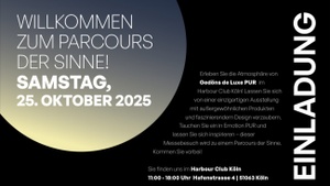 PARCOURS DER SINNE by Gedöns de Luxe PUR im Harbour Club 51063 Köln-Mülheim, Hafenstrasse 4