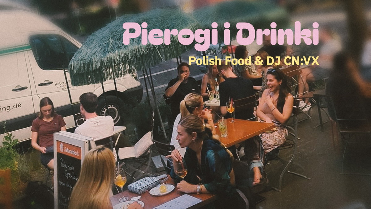 Titelbild der Veranstaltung Pierogi i Drinki | Polish food & DJ CN:VX