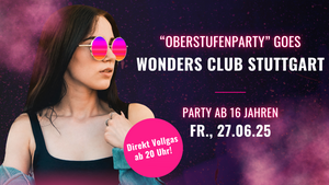Oberstufenparty ab 16 goes Wonders Club | Freitag 27.06. ab 20 Uhr bis 0 Uhr