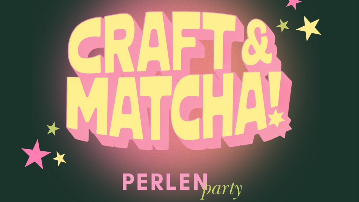 Titelbild der Veranstaltung CRAFT & MATCHA - Perlenparty