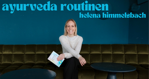 Ayurveda Routinen w/ Helena Himmelsbach