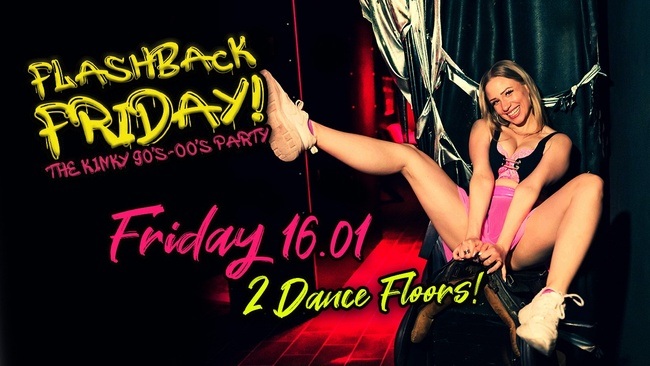 FLASHBACK FRIDAY! – The Kinky 90's & 00's Party