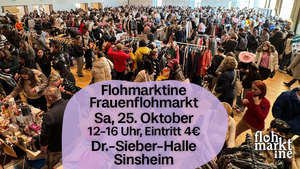Flohmarktine Frauenflohmarkt / Mädchenflohmarkt!😍 Sa, 25.Oktober, Dr.-Sieber-Halle Sinsheim