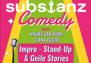 Substanz Comedy - Impro, Stand-Up & Geile Stories