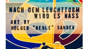 Vernissage "Nach dem Leuchtturm wird es nass" Art by Holger "Beule" Sander
