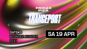 TRANCEPORT pres. DATSKO | BLONDER ZUNDER | DIXI