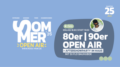 80ER | 90ER OPEN AIR + AFTERSHOWPARTY ☀️