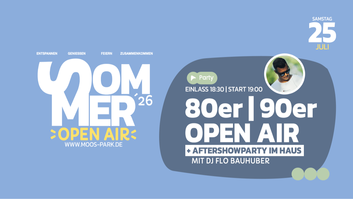 80ER | 90ER OPEN AIR + AFTERSHOWPARTY ☀️