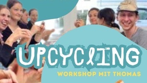 Upcycling Workshop mit Thomas