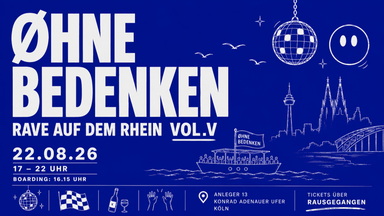 ØHNE BEDENKEN RAVE AUF DEM RHEIN VOL. V