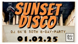 SUNSET DISCO präsentiert "DJ BK's 50th B-Day-Party"