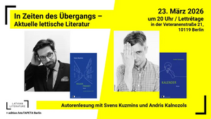In Zeiten des Übergangs – Aktuelle lettische Literatur