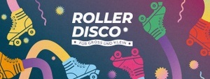 Roller Disco - Für Groß und Klein