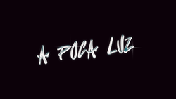 A Poca Luz