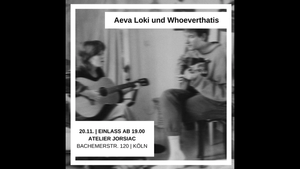 Atelierkonzert - Aeva Loki & Whoeverthatis