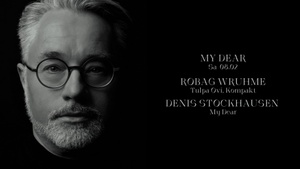 My Dear w/ Robag Wruhme & Denis Stockhausen