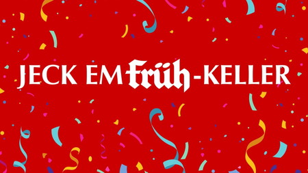Jeck em FRÜH-Keller | Weiberfastnacht | FRÜHer Einlass ab 10 Uhr