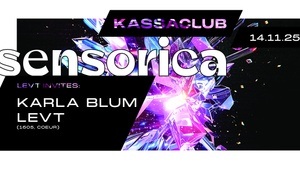 KassaClub Sensorica DJs: Karla Blum, Levt
