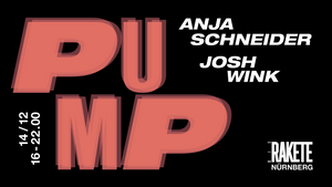 PuMp Nürnberg hosted by Anja Schneider and Josh Wink