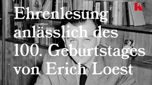 Ehrenlesung anlässlich des 100. Geburtstages von Erich Loest