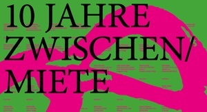 10 Jahre zwischen/miete: Ruth-Maria Thomas, Olga Hohmann, Lilli Polansky