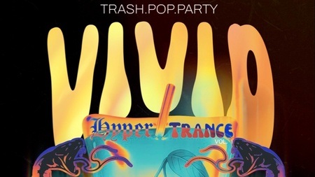 Vivid Hyper Trance Vol. 1 - Trash. Pop. Party
