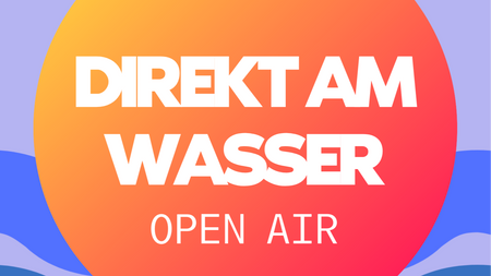 FETE DE LA MUSIQUE - OPEN AIR DIREKT AM WASSER - FREE