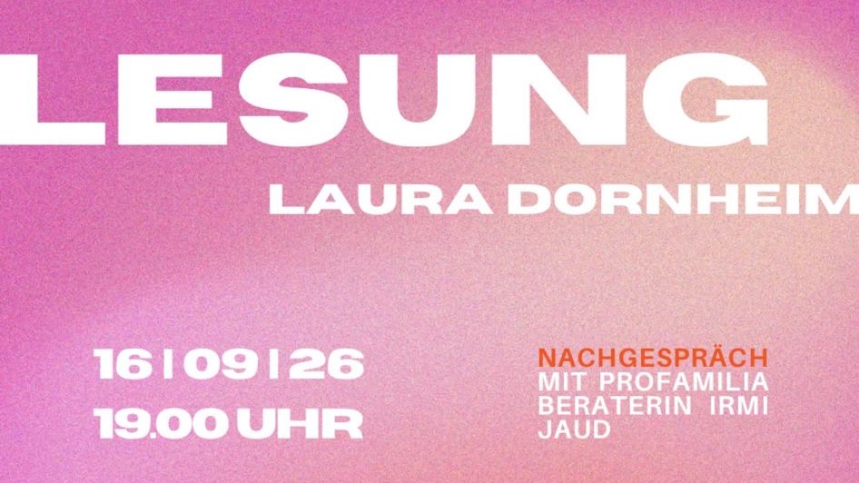 Lesung von Laura Dornheim: Deine Entscheidung. Alles was du über Abtreibung wissen musst
