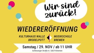 Eröffnungsfeier: Musikschule Bremen und Kulturhaus Walle Brodelpott