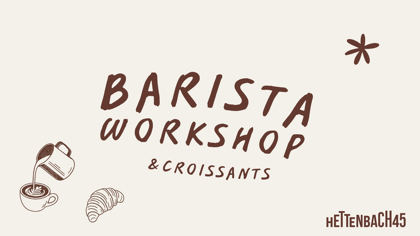 Barista Workshop & Croissants