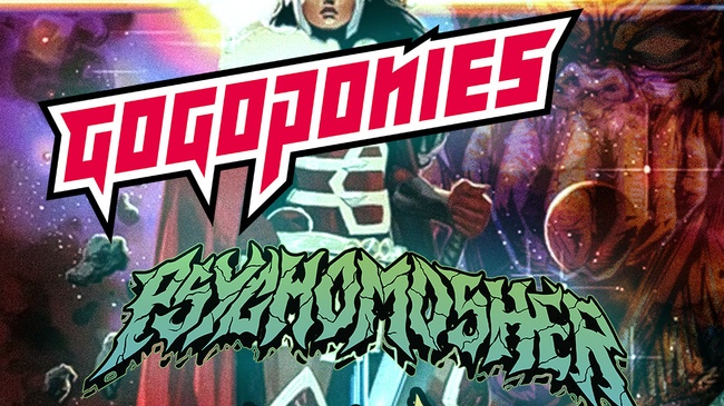 Go Go Ponies (IT) + Psycho Mosher (COL) + Dumb Bats