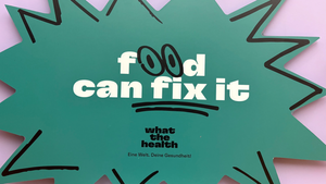 Food can fix it: Wie wir mit gesunder Ernährung uns und den Planeten schützen