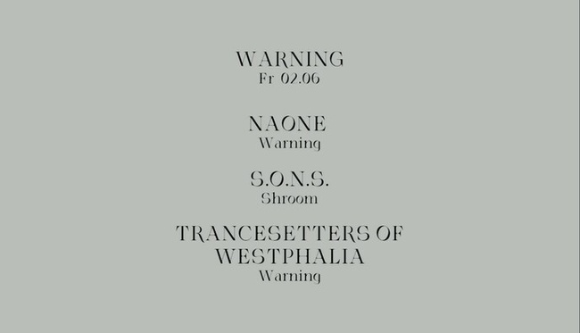 Warning w/ Naone, S.O.N.S & Trancesetters of Westphalia
