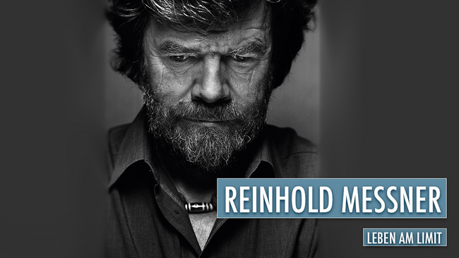 Reinhold Messner - "Leben am Limit"