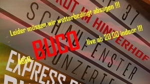 9. "ABENDROT IM HINTERHOF" mit EXPRESS BRASS BAND & BUCO.......WETTERBEDINGT LEIDER ABGESAGT !!!!!