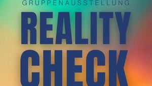 Gruppenausstellung "Reality Check"