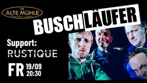 BUSCHLÄUFER Support: RUSTIQUE