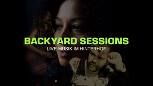 BACKYARD SESSIONS // LIVE-MUSIK IM HINTERHOF