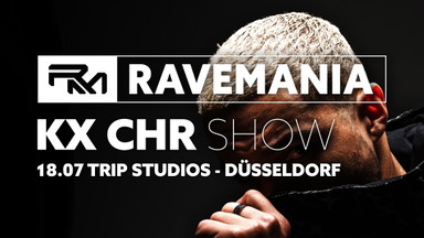 RAVEMANIA // KX CHR SHOW DÜSSELDORF