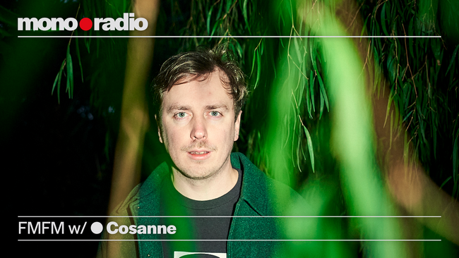 FM.FM w/ Cosanne | mono•radio