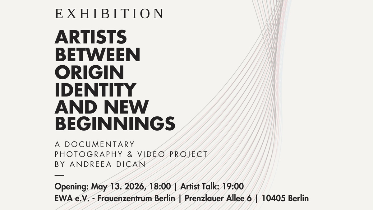 Creative Immigration – Ausstellung & Künstlerinnengespräch - Andreea Dican