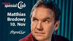 Matthias Brodowy • Sachen gibt`s... live in DESiMOs spezial Club im Apollo