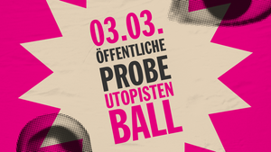 Utopistenball - Öffentliche Probe