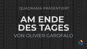 Quadrama – Am Ende des Tages