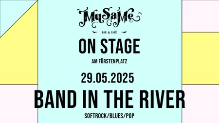 MuSaMe On Stage: Band in the River (Softrock/Blues/Pop)