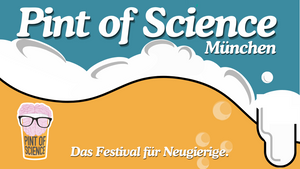 Pint of Science Munich Tuesday