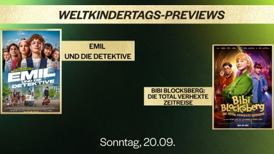 WELTKINDERTAG-PREVIEWS: EMIL UND DIE DETEKTIVE und BIBI BLOCKSBERG - DIE TOTAL VERHEXTE ZEITREISE
