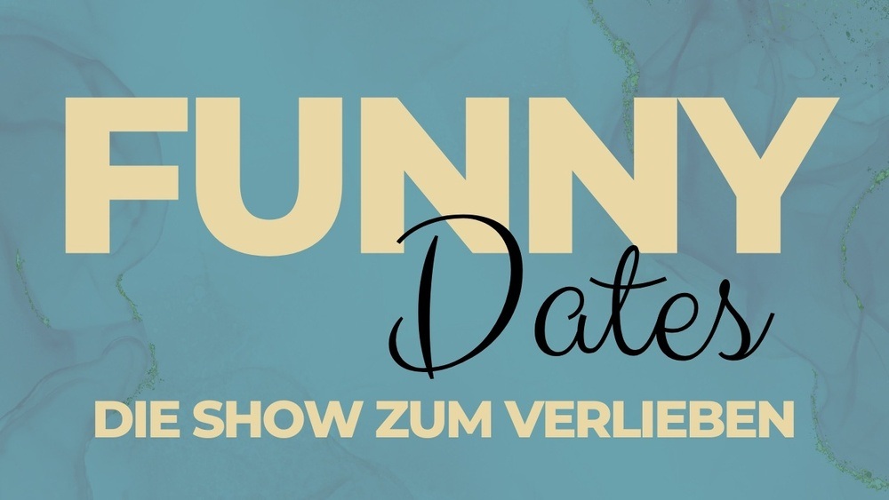 Funny Dates - die Show zum verlieben