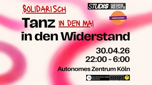 Solidarisch in den Mai - SoliParty | 3 Floors (elektronische Musik) + 90s-2000er Trash Musik Bar | KKV, Hochschulradio Aachen, TP_Soundsystems